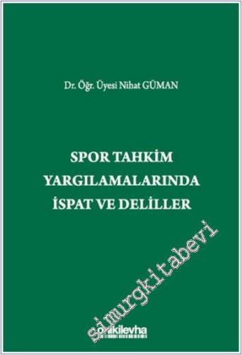 Spor Tahkim Yargılamalarında İspat ve Deliller CİLTLİ -        2025