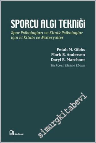 Sporcu Algı Tekniği : Spor Psikologları ve Klinik Psikologlar İçin El Kitabı ve Materyaller -        2025