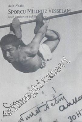 Sporcu Milletiz Vesselam: Spor Yazıları ve Öyküleri