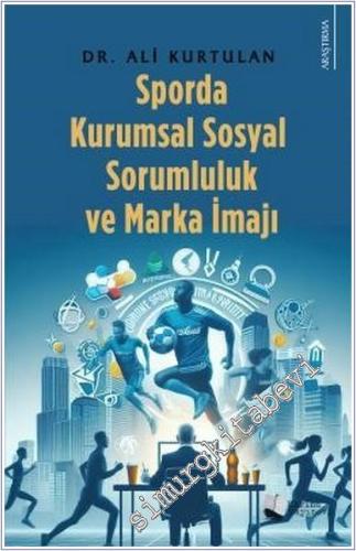 Sporda Kurumsal Sosyal Sorumluluk ve Marka İmajı -        2024