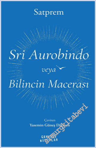 Sri Aurobindo veya Bilincin Macerası -        2026