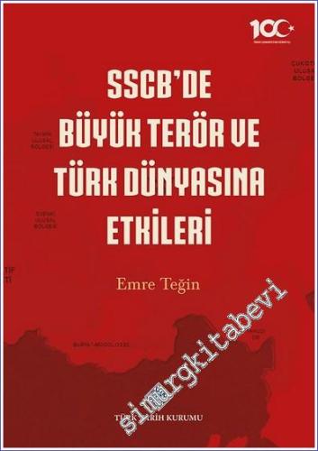 SSCB'de Büyük Terör ve Türk Dünyasına Etkileri - 2023