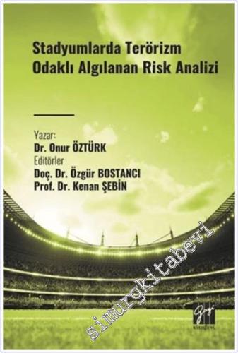 Stadyumlarda Terörizm Odaklı Algılanan Risk Analizi -        2025