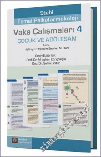 Stahl Temel Psikofarmakoloji Vaka Çalışmaları 4 - Çocuk ve Adölesan -        2025