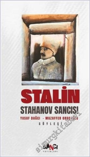 Stalin - Stahanov Sancısı : Yusuf Dağcı - Muzaffer Oruçoğlu : Söyleşi -        2025