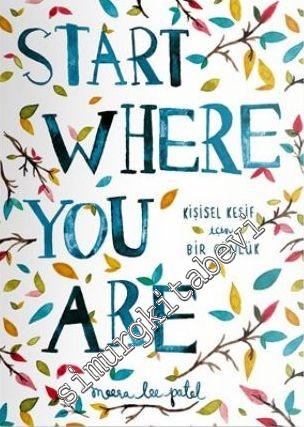 Start Where You Are = Kişisel Keşif İçin Bir Günlük