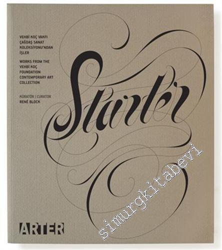 Starter: Vehbi Koç Vakfı Çağdaş Sanat Koleksiyonu'ndan İşler = Works From The Vehbi Koç Foundation Art Collection - 2010