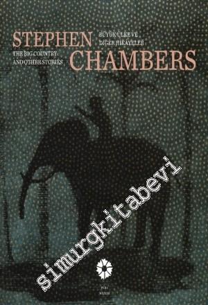Stephen Chambers : Büyük Ülke ve Diğer Hikayeler = Stephen Chambers : The Big Country and Other Stories - 2014