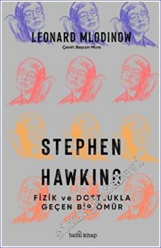 Stephen Hawking: Fizik ve Dostlukla Geçen Bir Ömür - 2023