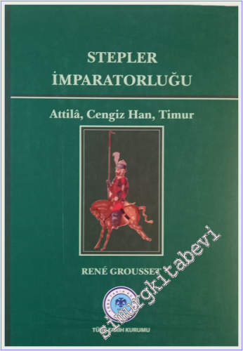 Stepler İmparatorluğu: Attila Cengiz Han Timur