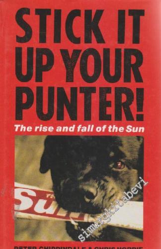 Stick It Up Your Punter: The Rise And Fall Of The Sun
