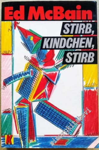 Stirb Kindchen Stirb -        1990