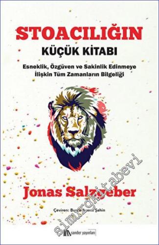 Stoacılığın Küçük Kitabı Esneklik, Özgüven ve Sakinlik Edinmeye İlişkin Tüm Zamanların Bilgeliği -        2023