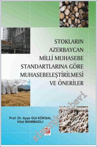 Stokların Azerbaycan Milli Muhasebe Standartlarına Göre Muhasebeleştirilmesi ve Öneriler -        2023