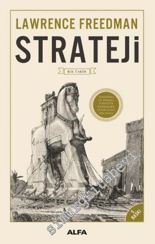 Strateji: Bir Tarih -Tarihteki En Önemli Startejik Kuramlara Aydınlatı
