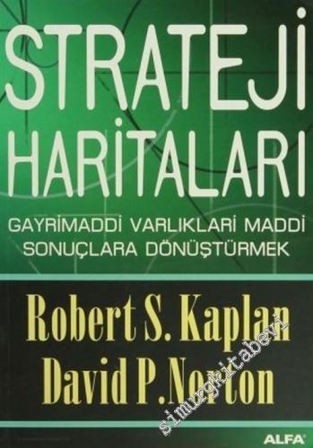 Strateji Haritları: Gayrimaddi Varlıklari Maddi Sonuçlara Dönüştürmek -        2010