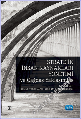 Stratejik İnsan Kaynakları Yönetimi ve Çağdaş Yaklaşımlar -