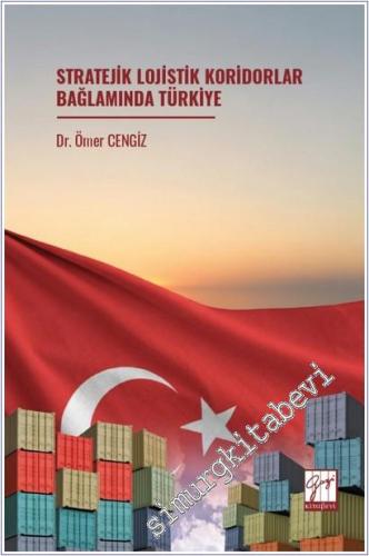 Stratejik Lojistik Koridorlar Bağlamında Türkiye -        2026