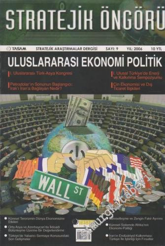 Stratejik Öngörü - Stratejik Araştırmalar Dergisi - Dosya: Uluslararası Ekonomi Politik -