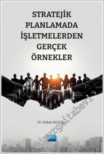 Stratejik Planlamada İşletmelerden Gerçek Örnekler - 2024