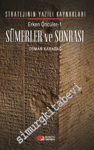 Stratejinin Yazılı Kaynakları Erken Öncüler 1: Sümerler ve Sonrası -