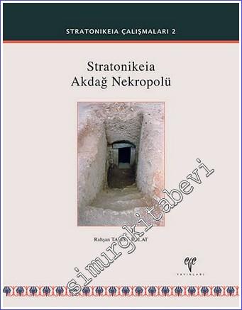 Stratonikeia Akdağ Nekropolü -        2017