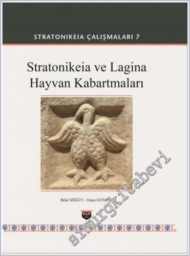 Stratonikeia ve Lagina Hayvan Kabartmaları : Stratonikeia Çalışmaları 7 -        2021