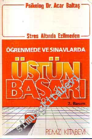 Stres Altında Ezilmeden Öğrenme ve Sınavlarda Üstün Başarı