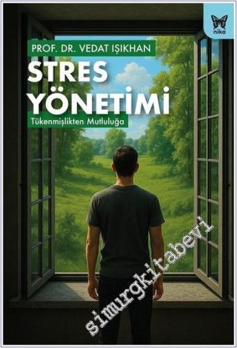 Stres Yönetimi : Tükenmişlikten Mutluluğa -        2025