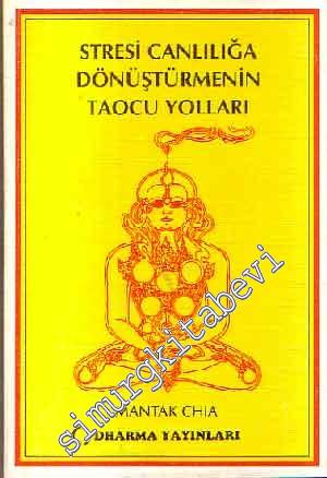 Stresi Canlılığa Dönüştürmenin Taocu Yolları -        1992