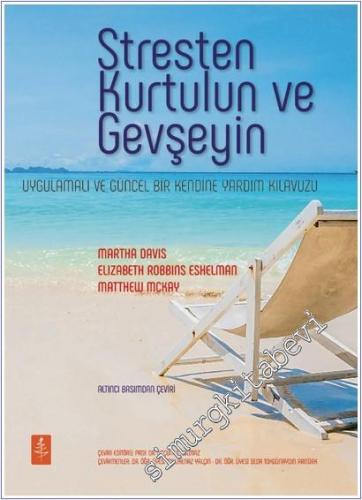 Stresten Kurtulun ve Gevşeyin - Uygulamalı ve Güncel Bir Kendine Yardım Kılavuzu -        2025