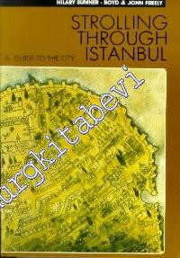 Strolling Through Istanbul: A Guide to The City -        1996