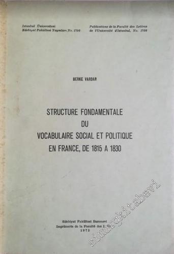 Structure Fondamentale du Vocabulaire Social et Politique en France, de 1815 à 1830 -        1973
