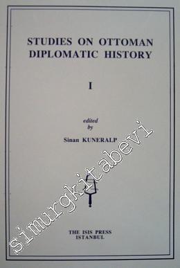 Studies on Ottoman Diplomatic History I