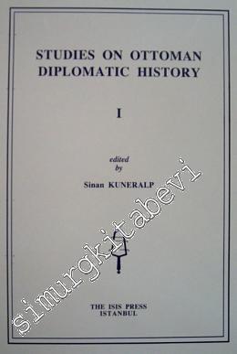 Studies on Ottoman Diplomatic History I -        1987