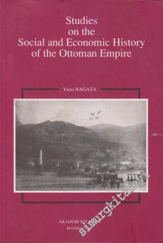 Studies On The Social And Economic History Of The Ottoman Empire -        2007