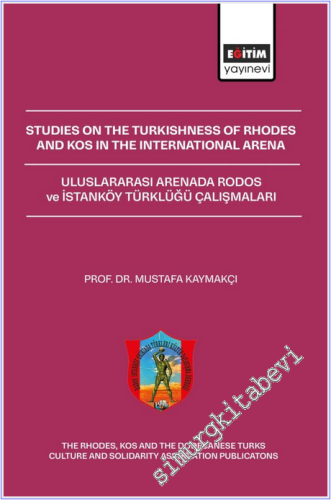 Studies on the Turkishness of Rhodes and Kos in the International Aren