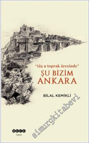 Şu Bizim Ankara: Tâş u Toprak Aresinde -        2025
