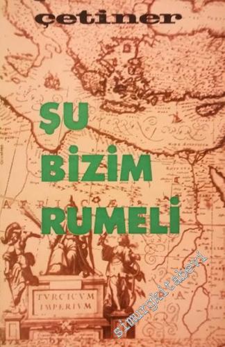 Şu Bizim Rumeli - Bulgaristan, Yugoslavya, Avuzturya, Macaristan, Çeko