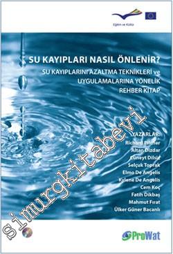 Su Kayıpları Nasıl Önlenir: Su Kayıplarını Azaltma Teknikleri ve Uygulamalarına Yönelik Rehber Kitap -