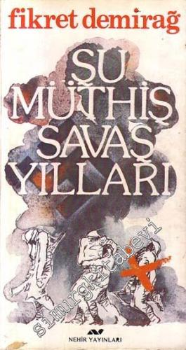 Şu Müthiş Savaş Yılları -
