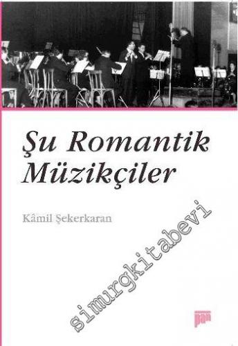 Şu Romantik Müzikçiler -
