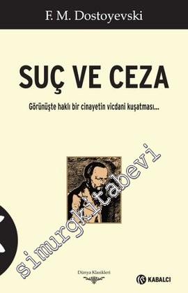 Suç ve Ceza: Görünüşte Haklı Bir Cinayetin Vicdani Kuşatması