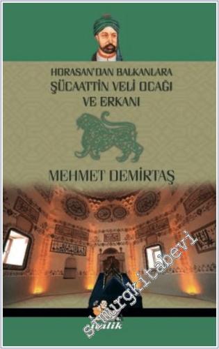 Şücaattin Veli Ocağı ve Erkanı: Horasan'dan Balkanlara -        2025