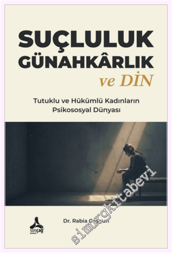Suçluluk Günahkarlık ve Din -