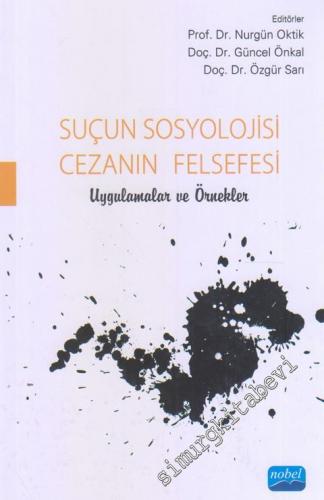 Suçun Sosyolojisi Cezanın Felsefesi: Uygulamalar ve Örnekler