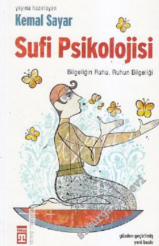 Sufi Psikolojisi: Bilgeliğin Ruhu, Ruhun Bilgeliği -