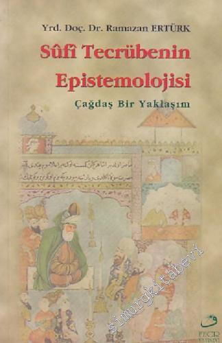 Sufi Tecrübenin Epistemolojisi: Çağdaş Bir Yaklaşım