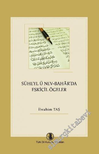 Süheyl ü Nev-Bahar 'da Eskicil Ögeler -        2015
