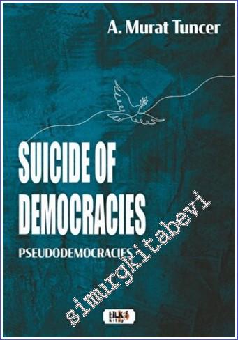 Suicide of Democracies : Pseudodemocracies - 2022